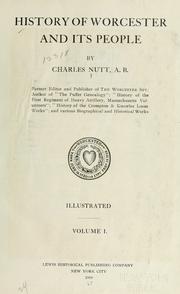 History of Worcester and its people by Charles Nutt