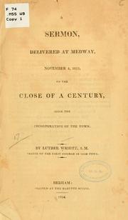 Cover of: A sermon, delivered at Medway, November 4, 1813 by Wright, Luther