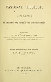 Cover of: Pastoral theology: a treatise on the office and duties of the Christian pastor.