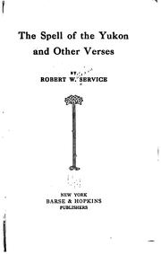 Cover of: The spell of the Yukon: and other verses