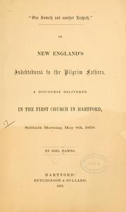 Cover of: "One soweth and another reapeth." Or, New Englands̕ indebtedness to the Pilgrim fathers. by Joel Hawes