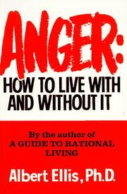 Cover of: Anger: How To Live With And Without It: How to Live With and Without It