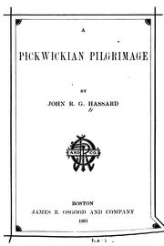 A Pickwickian pilgrimage by John R. G. Hassard