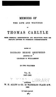 Cover of: Memoirs of the life and writings of Thomas Carlyle: with personal reminiscences and selections from his private letters to numerous correspondents