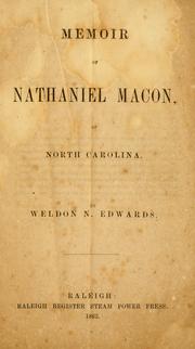 Memoir of Nathaniel Macon, of North Carolina by Weldon Nathaniel Edwards