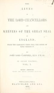 Cover of: The lives of the lords chancellors and keepers of the great seal of England: from the earliest times till the reign of King George IV.