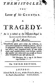 Cover of: Themistocles, the lover of his country.: A tragedy. As it is acted at the Theatre-Royal in Lincoln's-Inn-Fields ...