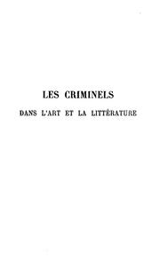 Cover of: Les criminels dans l'art et la littérature