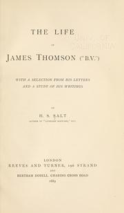 Cover of: The life of James Thomson ("B. V."): with a selection from his letters and a study of his writings.