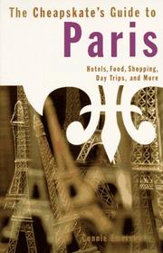 Cover of: The cheapskate's guide to Paris: hotels, food, shopping, day trips and more