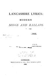 Cover of: Lancashire lyrics: modern songs and ballads of the county palatine