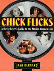 Cover of: Chick flicks: a movie lover's guide to the movies women love