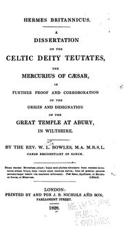 Cover of: Hermes britannicus.: A dissertation on the Celtic deity, Teutates, the Mercurius of Caesar, in further proof and corroboration of the origin and designation of the great temple at Abury, in Wiltshire.