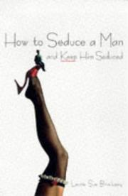 Cover of: How to seduce a man and keep him seduced