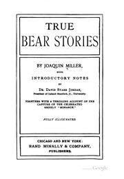 True bear stories by Joaquin Miller
