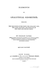 Cover of: Elements of analytical geometry: embracing the equations of the point, the straight line, the conic sections, and surfaces of the first and second order