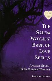 Cover of: The Salem witches' book of love spells: ancient spells from modern witches