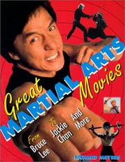 Cover of: Great martial arts movies: from Bruce Lee to Jackie Chan-- and more
