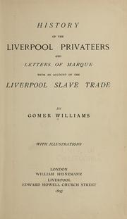 Cover of: History of the Liverpool privateers and letters of marque: with an account of the Liverpool slave trade