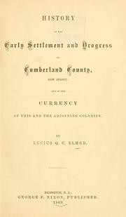 Cover of: History of the early settlement and progress of Cumberland County, New Jersey by Lucius Q. C. Elmer
