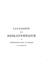 Cover of: Catalogue de la bibliothèque du Conservatoire royal de musique de Bruxelles by Conservatoire royal de musique de Bruxelles. Bibliothèque.