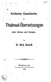 Cover of: Kritische geschichte der Thalmud-übersetzungen aller zeiten und zungen.