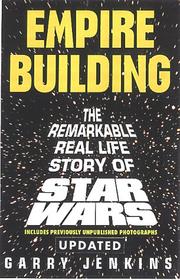 Cover of: Empire building: the remarkable real-life story of Star Wars