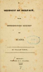 Cover of: A history of Belfast by White, William