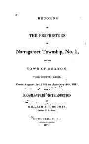 Cover of: Records of the proprietors of Narraganset township, no. 1: now the town of Buxton, York county, Maine, from August 1st, 1733, to January 4th, 1811