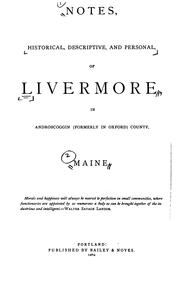 Cover of: Notes, historical, descriptive, and personal, of Livermore, in Androscoggin (formerly in Oxford) county, Maine ... by Israel Washburn
