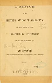 Cover of: A sketch of the history of South Carolina: to the close of the proprietary government by the revolution of 1719