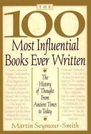 Cover of: The 100 Most Influential Books Ever Written: The History of Though from Ancient Times to Today
