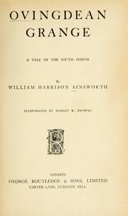 Ovingdean Grange; a tale of the South Downs by William Harrison Ainsworth