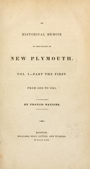 Cover of: An historical memoir of the colony of New Plymouth by Francis Baylies