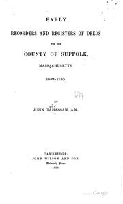 Cover of: Early recorders and registers of deeds for the county of Suffolk, Massachusetts, 1639-1735 by John T. Hassam