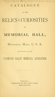 Cover of: Catalogue of the relics and curiosities in Memorial hall, Deerfield, Mass., U. S. A. by Pocomtuck Valley memorial association. Deerfield, Mass.