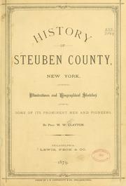 Cover of: History of Steuben county, New York: with illustrations and biographical sketches of some of its prominent men and pioneers.