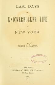 Cover of: Last days of Knickerbocker life in New York. by Abram C. Dayton