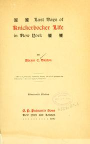 Cover of: Last days of Knickerbocker life in New York by Abram C. Dayton
