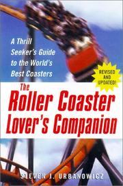 Cover of: The Roller Coaster Lover's Companion: A Thrill Seeker's Guide to the World's Best Coasters