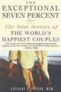 Cover of: The Exceptional Seven Percent: The Nine Secrets of the Worlds Happiest Couples