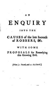 Cover of: An enquiry into the causes of the late increase of robbers, &c.