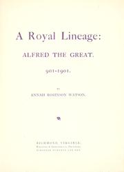 A royal lineage: Alfred the Great by Annah Walker Robinson Watson