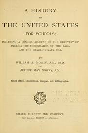 Cover of: A history of the United States for schools: including a concise account of the discovery of America, the colonization of the land, and the revolutionary war.