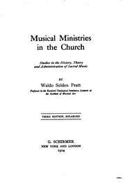 Cover of: Musical ministries in the church: studies in the history, theory and administration of sacred music