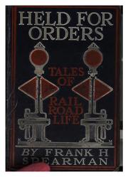 Cover of: Held for orders: being stories of railroad life