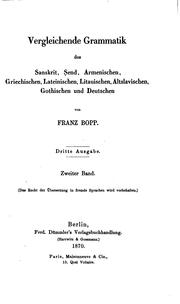 Cover of: Vergleichende grammatik des sanskrit, ṣend, armenischen, griechischen, lateinischen, litauischen, altslavischen, gothischen und deutschen