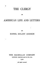 The clergy in American life and letters by Addison, Daniel Dulany