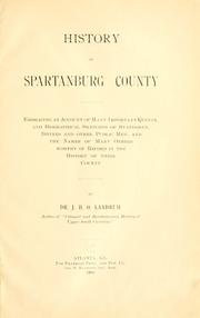 Cover of: History of Spartanburg County: embracing an account of many important events, and biographical sketches of statesmen, divines and other public men ...