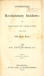 Cover of: Interesting revolutionary incidents and sketches of character, chiefly in the "Old North state"